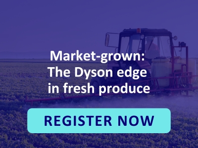 CIM Webinar Express: Market-grown: The Dyson edge in fresh produce